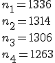 n_1=1336\\n_2=1314\\n_3=1306\\n_4=1263